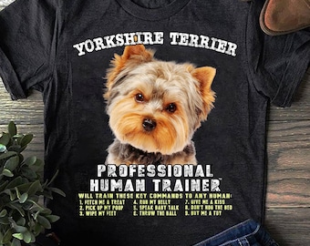 Yorkshire Terrier Yorkie Dog Professional Human Trainer - Grappige Yorkie-cadeaus, shirt Yorkshire Terrier, Yorkshire Terrier, Yorkie-moeder