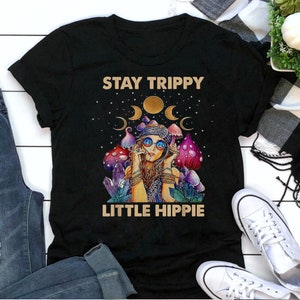Stay Trippy Little Hippie T-Shirt: Magic Mushroom Psychedelic Tee