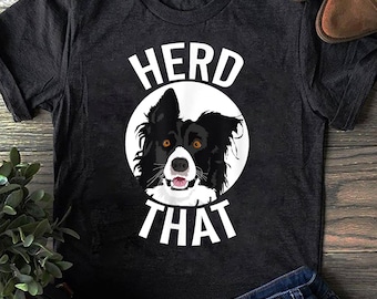 Funny Herd That Border Collie T-Shirt: Animal Lover Gift