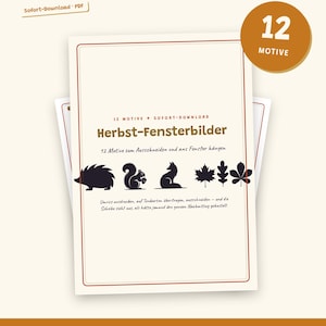 May include: A digital PDF document titled Herbst-Fensterbilder featuring 12 autumn-themed silhouettes including a hedgehog, squirrel, fox, and various leaves. The page includes instructions for printing, tracing, and cutting out these paper designs.