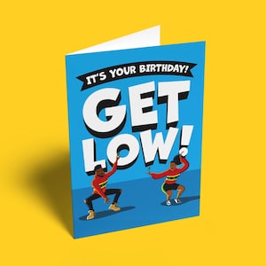 Get Low: verjaardagskaart