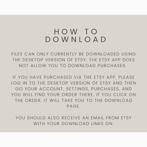 May include: Text on a beige background explaining how to download digital files purchased on Etsy. The text states that files can only be downloaded using the desktop version of Etsy, and the Etsy app does not allow downloads. It also explains how to find your order and download files if you purchased via the Etsy app. The text also states that you should receive an email from Etsy with download links.