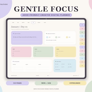 May include: A digital planner interface titled Gentle Focus ADHD-Friendly Undated Digital Planner. The screen displays a daily layout with sections for focus, energy, tasks, and body basics, featuring pastel color-coded boxes and side navigation tabs.