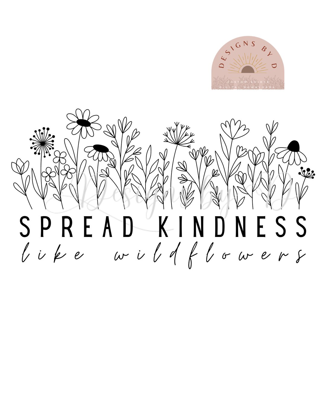 Spread Kindness Like Wildflowers Svg Daisy Flowers Svg Etsy