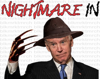 Joe Biden- Nightmare In The White House - 300+ DPI - Digital File