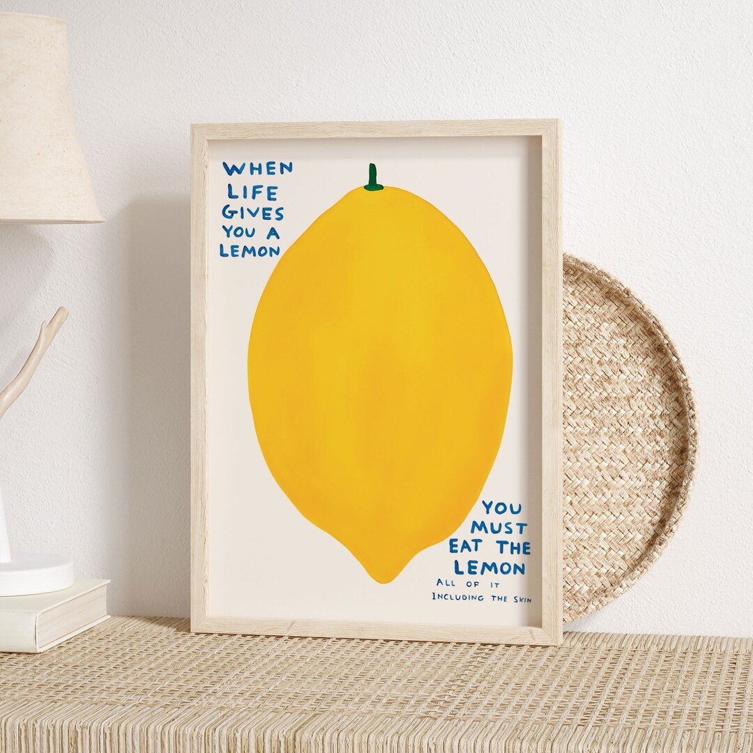 David Shrigley When Life Gives You A Lemon Poster Prints Wall Etsy UK