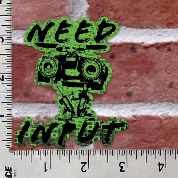 Johnny 5 Need Input Matrix sticker