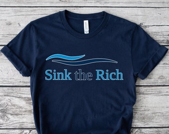 Eat the Rich Shirt, Ocean Gate Submersible, Lost Submarine, Ocean Gate Sub Implosion, Titanic Explorer, Missing Billionaires, Sink the Rich