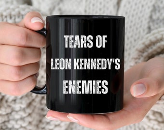 Leon Mug, Funny Gaming Gifts, Kennedy Mug, Resident Mug, Horror Game Gift, Tears of Leon's Enemies, Evil Gamer Gift, Zombie Gaming Gifts
