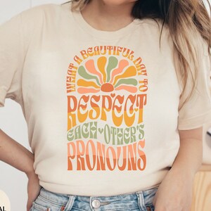 Respektieren Sie die Pronomen des anderen Shirts, Nonbinary, Transgender, LGBTQ Tee, Verbündetes Shirt, Gender Fluid, sie, Trans Rechte Agender Queer Shirt