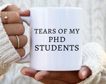 PhD Mug, PhD Professor Gift, Dissertation Advisor Gift, Dissertation Mug, PhD Graduation Gift, Thesis Advisor, PhD, Doctorate Committee Gift