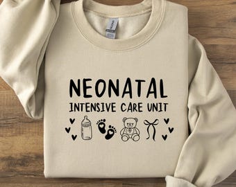 Nicu Sweatshirt, Nicu Nurse Sweatshirt, Nicu Nurse, Nicu Graduate, Neonatal Intensive Care Unit Nurse Practitioner Gift, Rn Nicu Np Gift