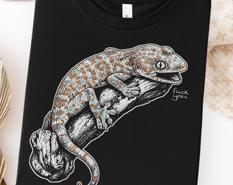 Tokay Gecko Shirt, Fuck You Tee, Reptile Lover Gift, Gecko Lover Apparel, Sarcastic Animal Humor, Herpetology Gift, Rude Gecko, Unhinged Tee