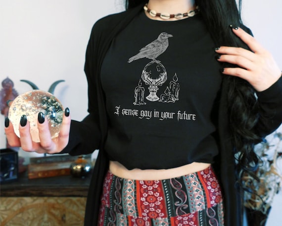 Whimsigoth Shirt, Queer Goth Gift, Whimsigoth Clothing, Gay Fortune Teller, Raven Shirt, Gothic Decor, Witchy Gift, Queer Witch, I Sense Gay