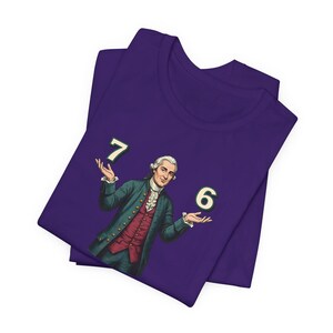 67 Shirt, 67 Meme, 67 Meme Shirt, 67 76, 1776 Tshirt, History Teacher Tee, Funny 67 Tee, 67, Us History, Thomas Jefferson, Independence Day Team Purple