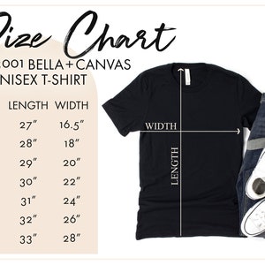 May include: Size chart for a unisex t-shirt made by Bella + Canvas. The chart shows the length and width in inches for sizes XS, S, M, L, XL, 2X, and 3X.