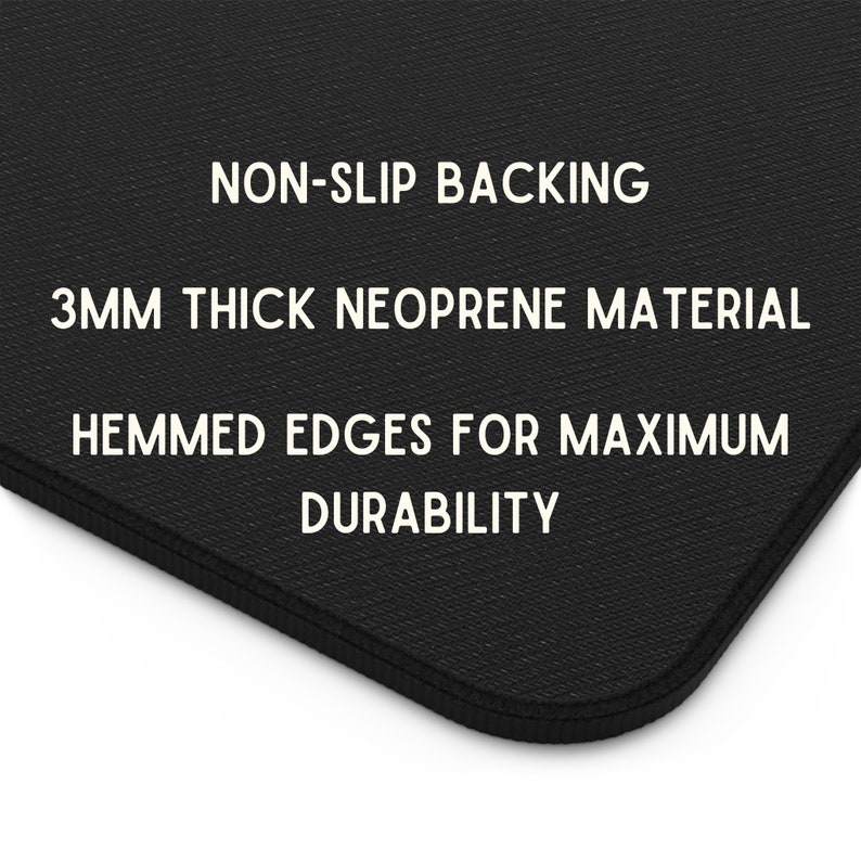 May include: Black non-slip mouse pad with white text that reads "NON-SLIP BACKING", "3MM THICK NEOPRENE MATERIAL", and "HEMMED EDGES FOR MAXIMUM DURABILITY".
