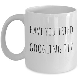 Kunden Support Tasse, Tech Support Geschenk, Smartass Tasse, Lustige IT Support Tasse, Technischer Support, Help-Desk-Tasse, IT Geschenk, Versucht Googeln Es? Bild 4