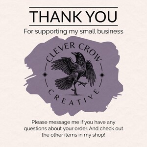 May include: A digital art print with the text "THANK YOU" above "For supporting my small business." A purple blotch contains a raven illustration and the words "CLEVER CROW CREATIVE." Additional text encourages inquiries and shop browsing.