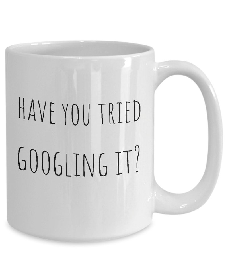 Kunden Support Tasse, Tech Support Geschenk, Smartass Tasse, Lustige IT Support Tasse, Technischer Support, Help-Desk-Tasse, IT Geschenk, Versucht Googeln Es? Bild 3