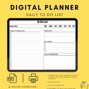 May include: A digital planner template displayed on a tablet screen, featuring a daily to-do list with sections for priorities, due today, and daily affirmations. The template is compatible with annotation apps on Apple iPad and Android tablets. It is also printable and available as a digital download. The template is designed to help develop daily habits and affirmations.
