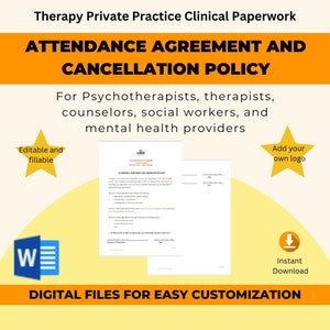 May include: A yellow and white digital download for a therapist's attendance agreement and cancellation policy. The document is editable and fillable. The text reads "Attendance Agreement and Cancellation Policy" and "For Psychotherapists, therapists, counselors, social workers, and mental health providers".