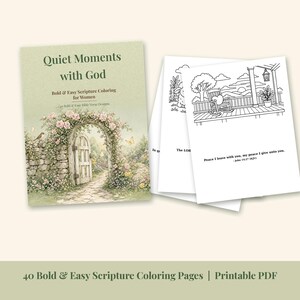 May include: A coloring book titled Quiet Moments with God featuring a stone archway covered in flowers on the cover, alongside several black and white printable pages showing a rocking chair on a porch with the text Peace I leave with you.