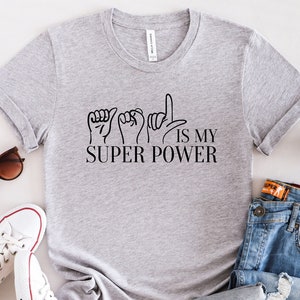 ASL Superpower Shirt - Unisex T-Shirt, Amerikanische Gebärdensprache Shirt, Dolmetscher Shirt, Gehörlosen Shirt, Gebärdensprache Tee