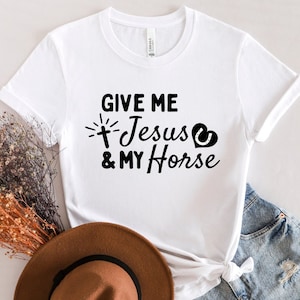 Give me Jesus & My Horse Shirt -  Unisex, Horse Lover Shirt, Girls Horse Shirt, Horse T Shirt, Jesus Shirt, Jesus Lover Shirt