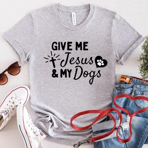 Geef me Jezus en mijn honden shirt - Unisex, T-shirt liefdeshond, liefdesshirt, T-shirt hondenliefhebber, christelijk shirt, Jezus-shirt