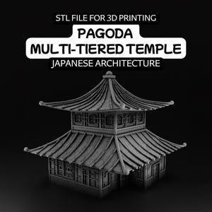 Pagoda Multi-Tiered Temple STL | Japanese Architecture | 3D Printable for Tabletop RPG, D&D, Samurai and Feudal Japan Architecture