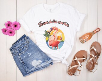 Tee-shirt enterrement de vie de jeune fille demoiselles d'honneur temoins. T-shirt personnalisé flamant rose