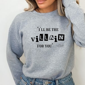 I’ll Be the Villain for You Sweater | The Plated Prisoner Inspired | Slade / Commander Rip Bookish Merch