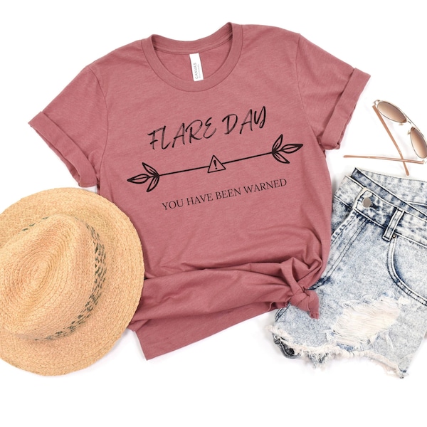 Flare Day Warning! Flare Day Shirt, Spoonie Gift, Invisible Illness