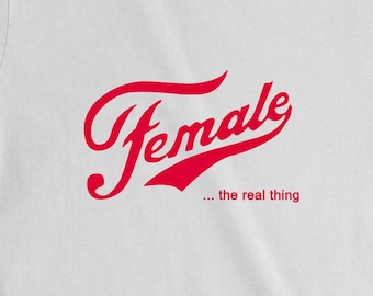Female The Real Thing Women's T-Shirt
