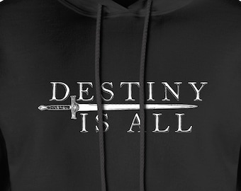 Destiny Is All Uthred Hoodie