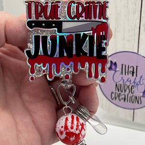 True Crime Junkie Badge Reel, custom, glitter nurse accessories, interchangeable nurse/teacher gifts image 1
