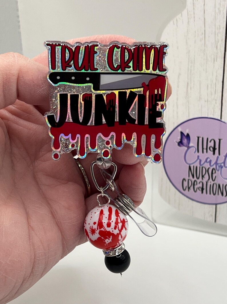 True Crime Junkie Badge Reel, custom, glitter nurse accessories, interchangeable nurse/teacher gifts image 9