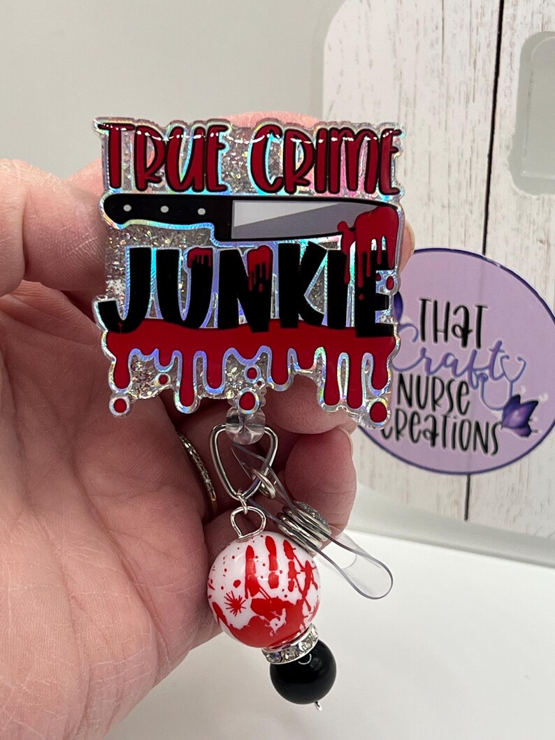 True Crime Junkie Badge Reel, custom, glitter nurse accessories, interchangeable nurse/teacher gifts image 6