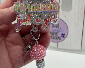 I'm literally just a girl badge reel, pink, glitter nurse accessories, interchangeable nurse/teacher gift