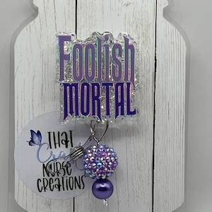 Foolish Mortal badge reel, Halloween badge reel for nurse, Haunted Mansion name tag holder, Halloween lanyard for teacher, gift for nurse