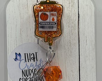 Pumpkin Spice Shaker Badge Reel, Fall, IV Bag, Nurse/Teacher Gift, interchangeable