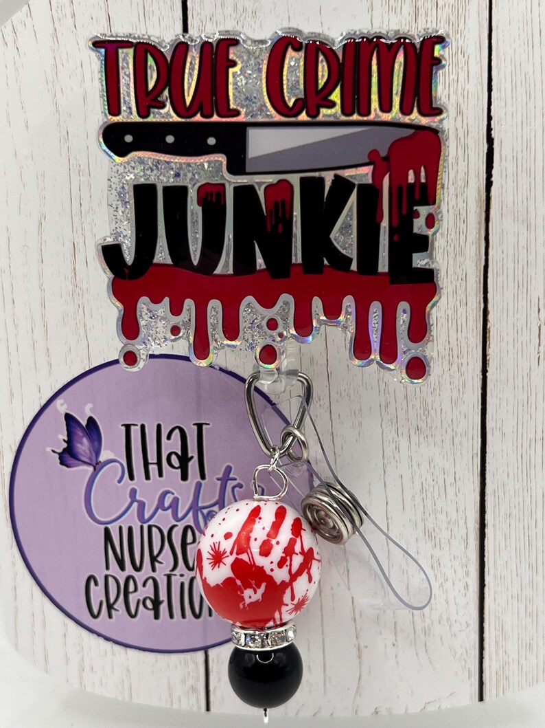 True Crime Junkie Badge Reel, custom, glitter nurse accessories, interchangeable nurse/teacher gifts image 8