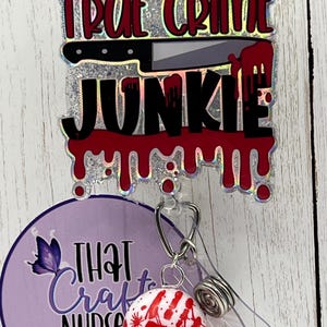 True Crime Junkie Badge Reel, custom, glitter nurse accessories, interchangeable nurse/teacher gifts image 3