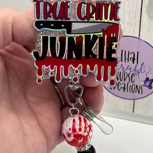 True Crime Junkie Badge Reel, custom, glitter nurse accessories, interchangeable nurse/teacher gifts image 7