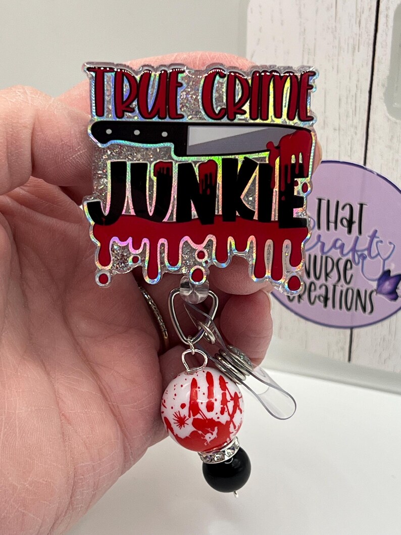 True Crime Junkie Badge Reel, custom, glitter nurse accessories, interchangeable nurse/teacher gifts image 7