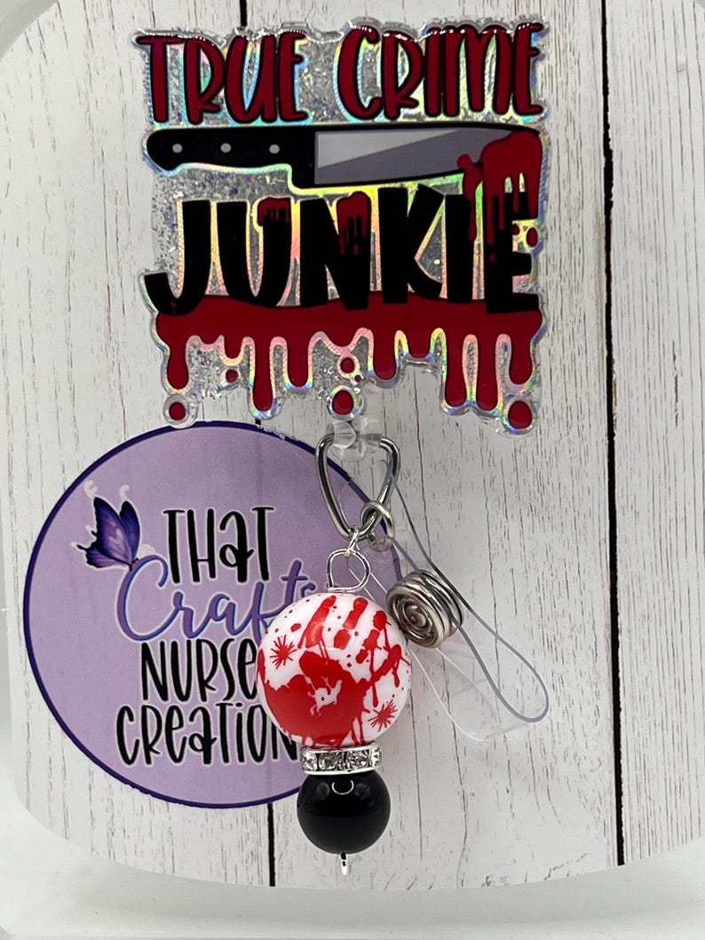 True Crime Junkie Badge Reel, custom, glitter nurse accessories, interchangeable nurse/teacher gifts image 5