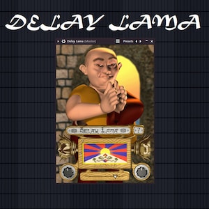 May include: A digital audio plugin interface with a cartoon image of a Tibetan monk. The plugin is called "Delay Lama" and features a Tibetan flag and a knob to adjust the audio settings.