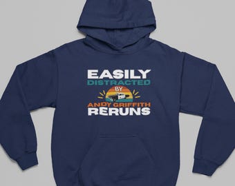 Distracted by Andy Griffith, Hoodie