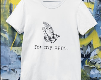 Pray for my opps. Christian hip hop,  Unisex